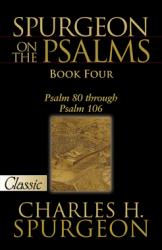 Spurgeon On The Psalms: Book Four