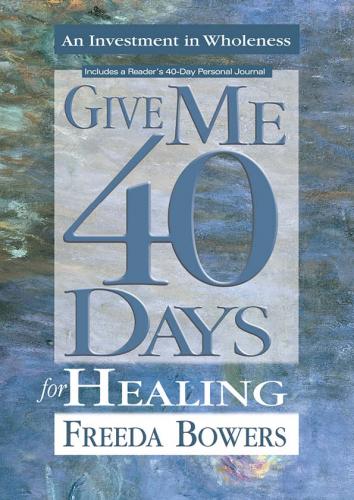 GIVE ME 40 DAYS FOR HEALING